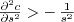 $ \frac{\partial^2 c}{\partial s^2} > -\, \frac{1}{s^2} $